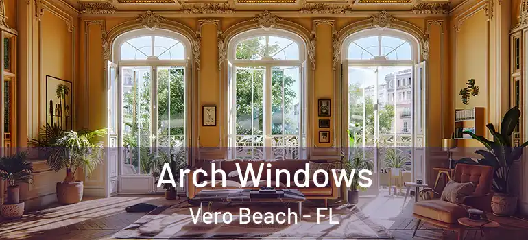  Arch Windows Vero Beach - FL