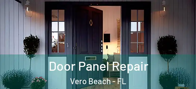  Door Panel Repair Vero Beach - FL