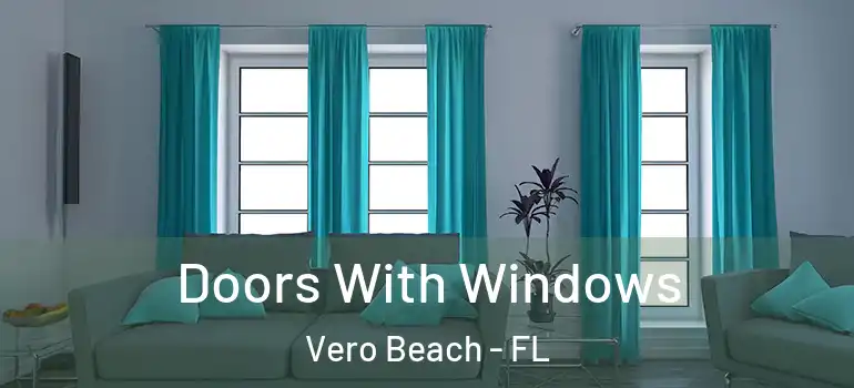  Doors With Windows Vero Beach - FL