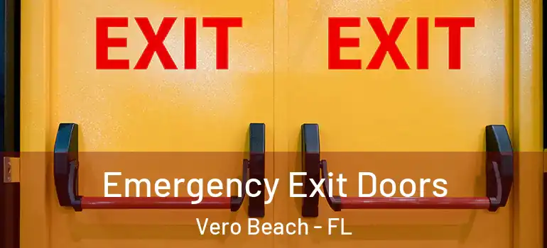  Emergency Exit Doors Vero Beach - FL