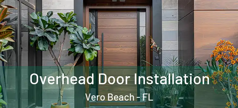  Overhead Door Installation Vero Beach - FL