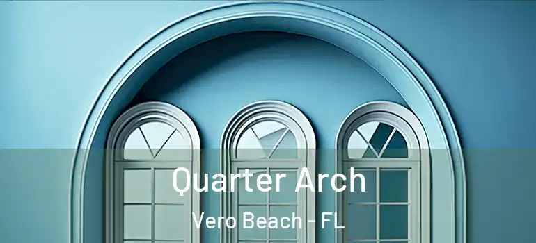  Quarter Arch Vero Beach - FL
