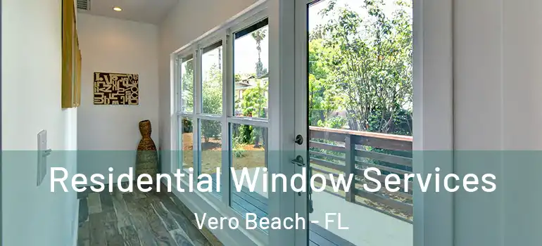  Residential Window Services Vero Beach - FL