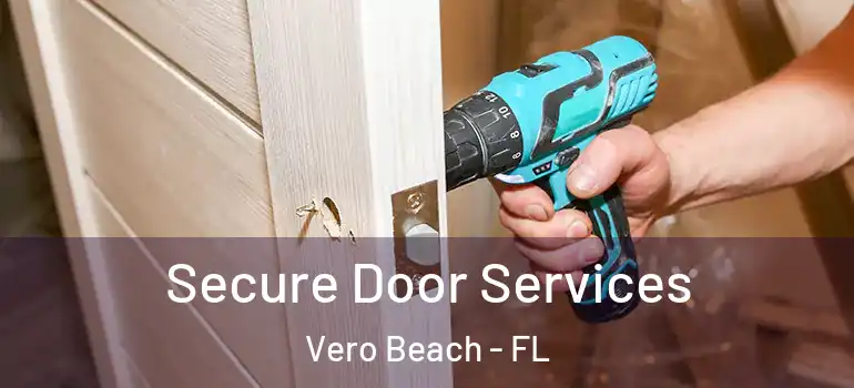  Secure Door Services Vero Beach - FL