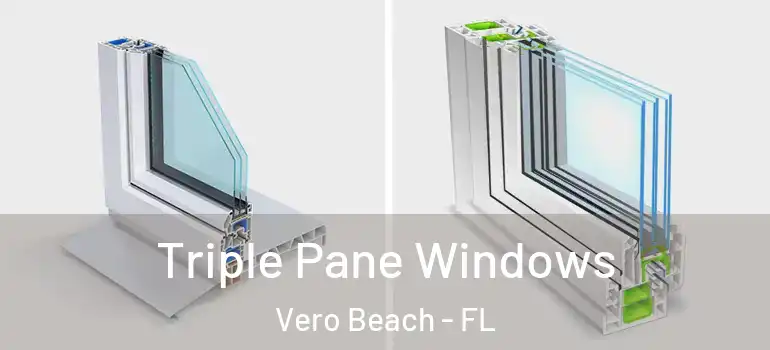  Triple Pane Windows Vero Beach - FL
