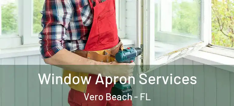  Window Apron Services Vero Beach - FL