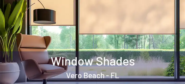  Window Shades Vero Beach - FL